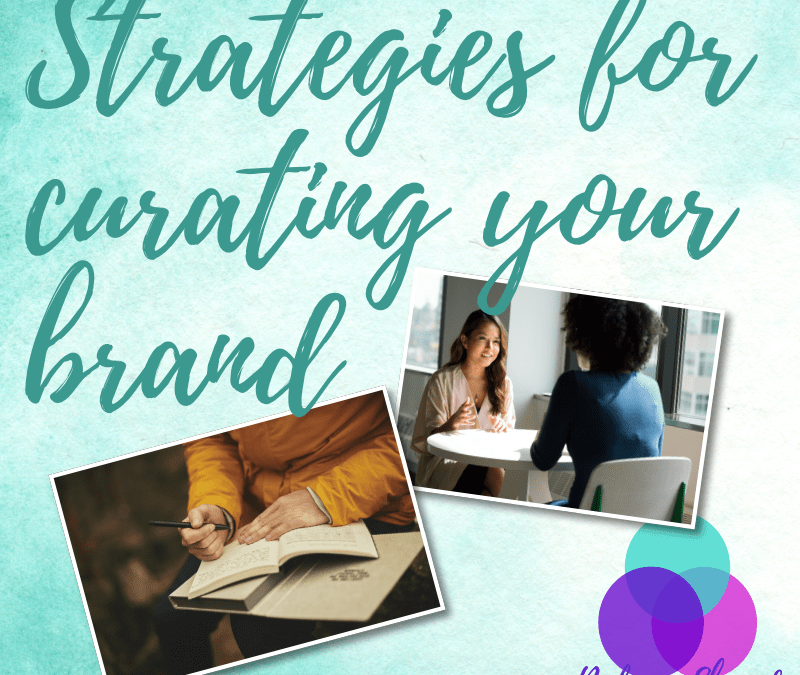 Strategies for curating your brand