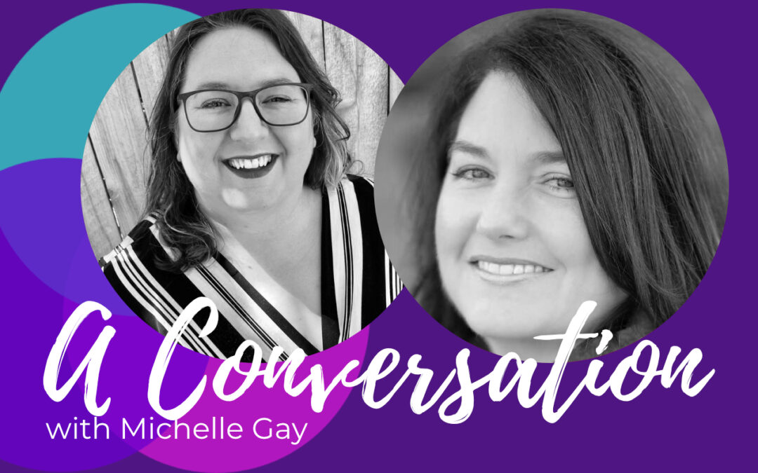 Revision culture through values, a conversation with Michelle Gay