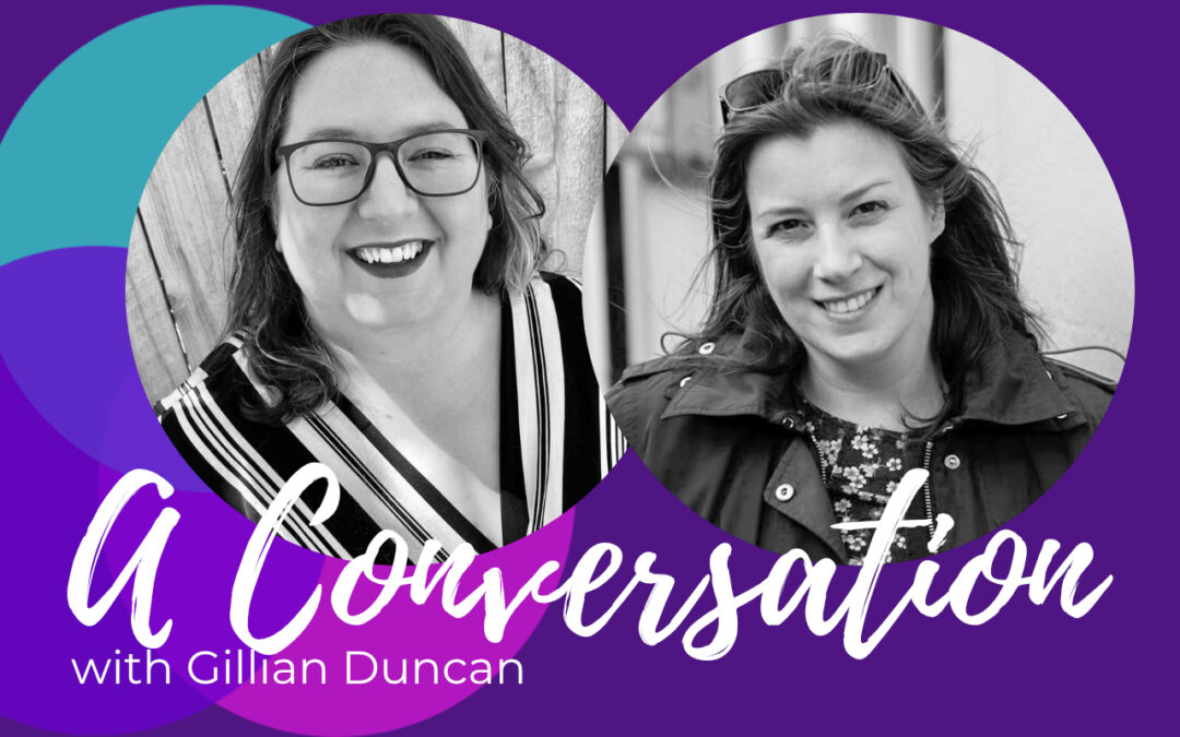 Three Pillars to Happiness, a Conversation with Gillian Duncan