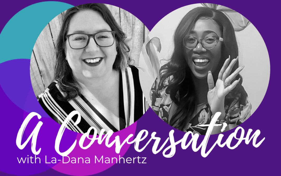 Make Stress Work for You, a Conversation with La-Dana Manhertz